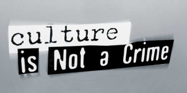Culture is not a crime